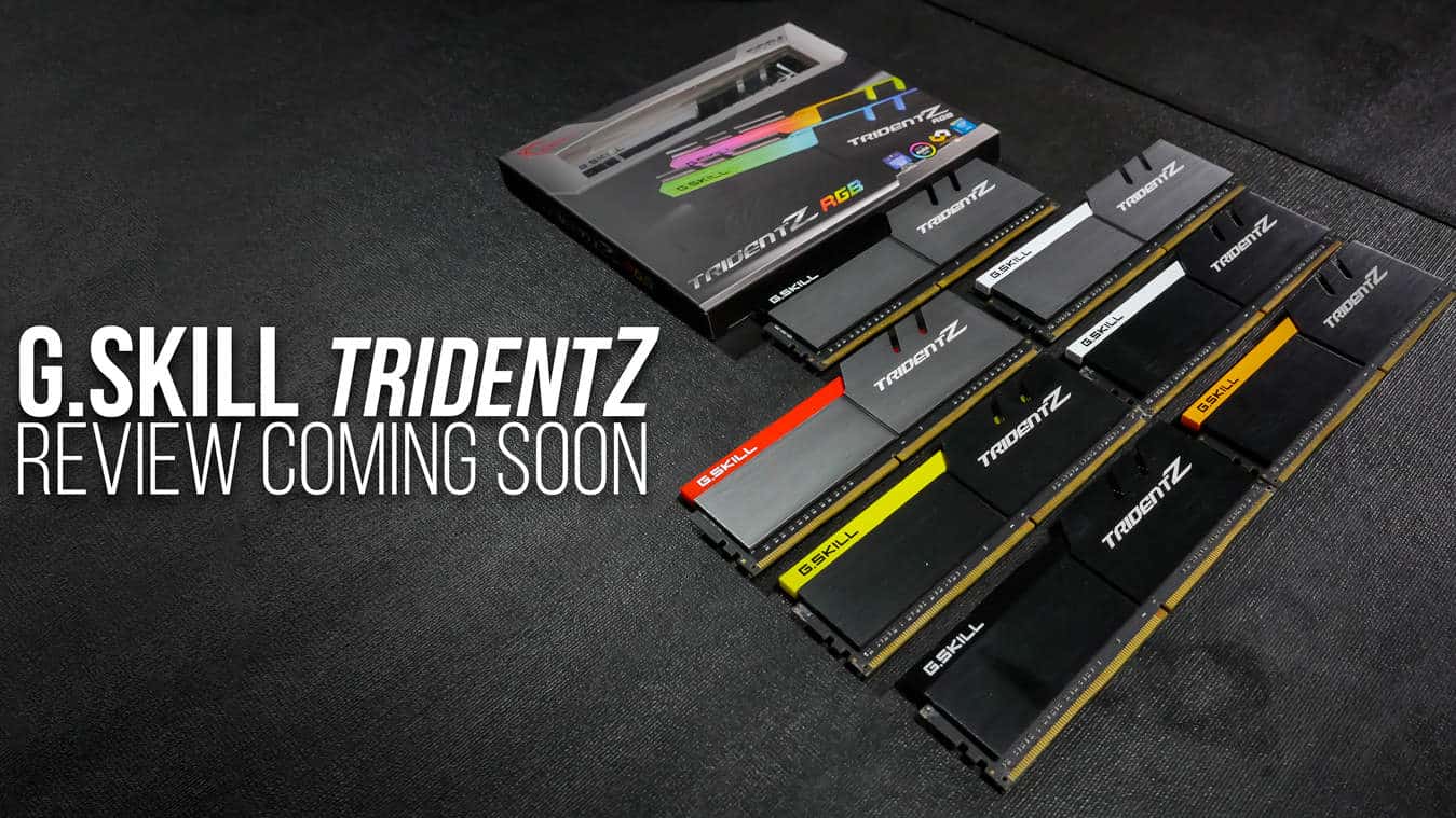 GSkill Trident Z Review Coming Soon