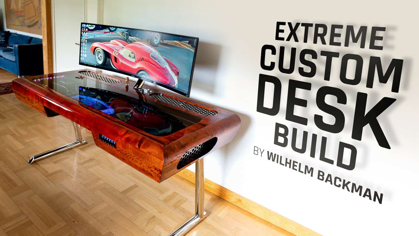 Extreme Custom Desk Build