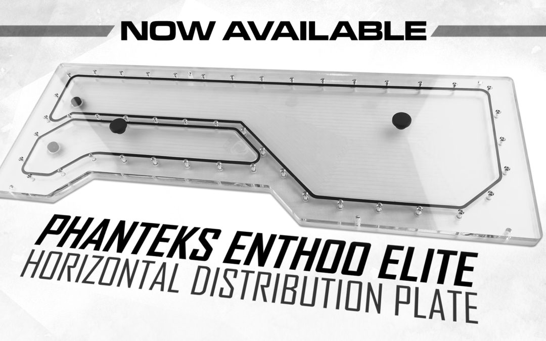 Phanteks Enthoo Elite Horizontal Distribution Plate Now Available