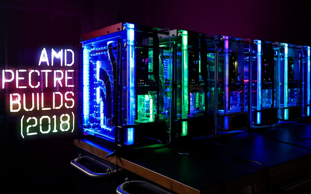 AMD Spectre Builds (2018)